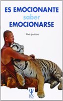 Es emocionante, saber emocionarse