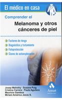 Comprender El Melanoma y Otros Canceres de Piel