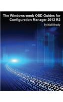 Windows-noob OSD Guides for Configuration Manager 2012 R2