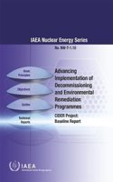 Advancing Implementation of Decommissioning and Environmental Remediation Programmes - Cider Project: Baseline Report: IAEA Nuclear Energy Series No. Nw-T-1.10