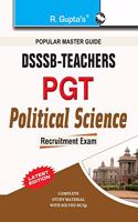 Dsssb: Teachers PGT Political Science Exam Guide