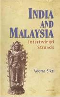 India and Malaysia: Interwined Strands: Interwined Strands