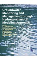 Groundwater Monitoring and Management through Hydrogeochemical Modeling Approach