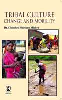 Tribal Culture : Change and Mobility