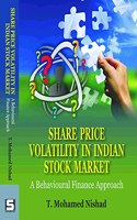Share Price Volatility in Indian Stock Market : A Behavioural Finance Approach, ISBN : 978-93-88147-16-3
