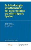 Oscillation Theory for Second Order Linear, Half-Linear, Superlinear and Sublinear Dynamic Equations