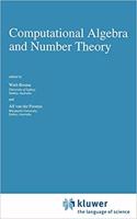 Computational Algebra and Number Theory (Mathematics and Its Applications, Volume 325) [Special Indian Edition - Reprint Year: 2020] [Paperback] Wieb Bosma; Alf van der Poorten