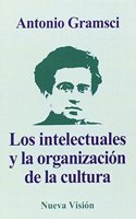 Los Intelectuales y La Organizacion de La Cultura