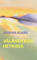 Välähdyksiä hetkissä