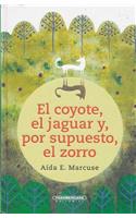 Coyote, el Jaguar Y, Por Supuesto, el Zorro