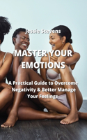 Master Your Emotions