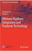 Offshore Platform Integration and Floatover Technology: (Springer Tracts in Civil Engineering)