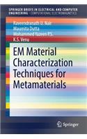 EM Material Characterization Techniques for Metamaterials