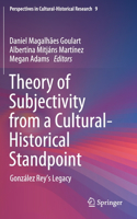 Theory of Subjectivity from a Cultural-Historical Standpoint