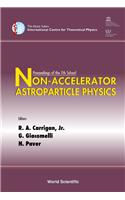 Non-accelerator Astroparticle Physics - Proceedings Of The 7th School