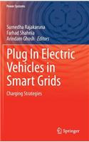 Plug in Electric Vehicles in Smart Grids