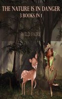 Nature Is In Danger: 3 Books In 1