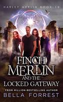 Harley Merlin 13: Finch Merlin and the Locked Gateway