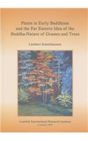 Plants in early Buddhism and the far Eastern idea of the Buddha Nature of Grasses and Trees