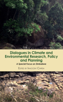 Dialogues in Climate and Environmental Research, Policy and Planning: A Special Focus on Zimbabwe