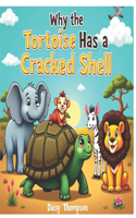 Why the Tortoise Has a Cracked Shell
