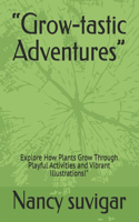 "Grow-tastic Adventures": Explore How Plants Grow Through Playful Activities and Vibrant Illustrations!"