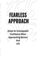 Fearless Approach