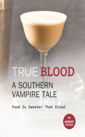 True Blood - A Southern Vampire Tale