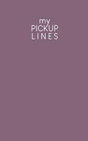 My pick-up lines: Creative book for brainstormed pick-up lines and strategies - Design: Purple