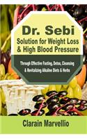 Dr. Sebi Solution for Weight Loss & High Blood Pressure