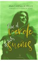 Con el verde de mis sueños