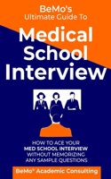 BeMo's Ultimate Guide to Medical School Interview