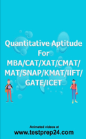 Quantitative Aptitude for MBA/CAT/XAT CMAT/MAT/ SNAP/KMAT IIFT/GATE/ICET