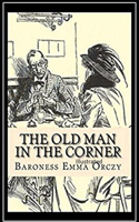 The Old Man in the Corner Illustrated