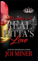 All I Want Is A Real Hitta's Love
