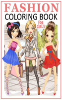 Fashion Coloring Book for Girls: Fun Fashion Coloring Book Inspired by Everyday Fresh Style