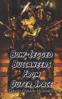 Bow-Legged Buccaneers from Outer Space