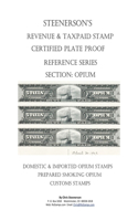 Steenerson's Revenue & Taxpaid Stamp Certified Plate Proof Reference Series - Opium