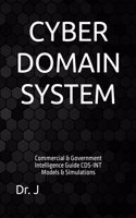 Cyber Domain System: Commercial & Government Intelligence Guide CDS-INT Models & Simulations