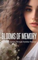 Blooms of Memory