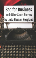 Bad for Business and Other Short Stories