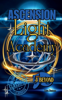 Ascension Light Academy 5d & Beyond