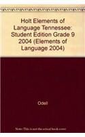 Holt Elements of Language Tennessee: Student Edition Grade 9 2004