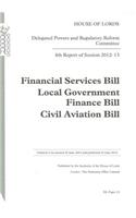 4th Report of Session 2012-13: Financial Services Bill; Local Government Finance Bill; Civil Aviation Bill: House of Lords Paper 21 Session 2012-13