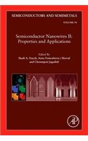 Semiconductor Nanowires II: Properties and Applications