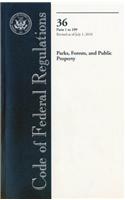 Code of Federal Regulations, Title 36, Parks, Forests, and Public Property, PT. 1-199, Revised as of July 1, 2010