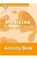 Oxford Read and Discover: Level 5: Medicine Then and Now Activity Book: (Oxford Read and Discover)