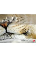 Nature Photography: Insider Secrets from the World's Top Digital Photography Professionals