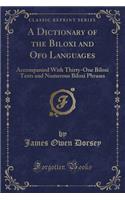 A Dictionary of the Biloxi and Ofo Languages