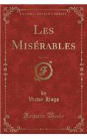 Les MisÃ©rables, Vol. 3 of 3 (Classic Reprint)